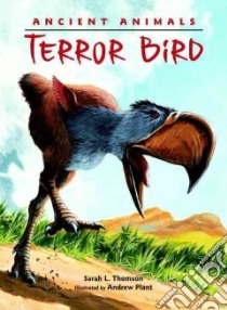 Terror Bird libro in lingua di Thomson Sarah L., Plant Andrew (ILT)