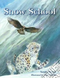 Snow School libro in lingua di Markle Sandra, Marks Alan (ILT)