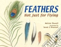Feathers libro in lingua di Stewart Melissa, Brannen Sarah S. (ILT)
