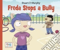 Freda Stops a Bully libro in lingua di Murphy Stuart J.