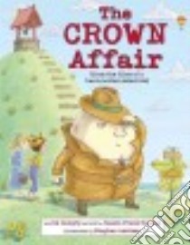 The Crown Affair libro in lingua di Ransom Jeanie Franz, Axelsen Stephen (ILT)