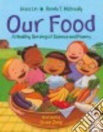 Our Food libro in lingua di Lin Grace, Mckneally Ranida T., Zong Grace (ILT)