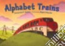 Alphabet Trains libro in lingua di Vamos Samantha R., O'Rourke Ryan (ILT)