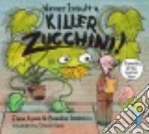 Never Insult a Killer Zucchini libro in lingua di Azose Elana, Amancio Brandon, Clark David (ILT)