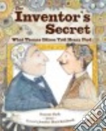 The Inventor's Secret libro in lingua di Slade Suzanne, Reinhardt Jennifer Black (ILT)