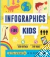 Infographics for Kids libro in lingua di Martineau Susan, Barker Vicky (ILT)