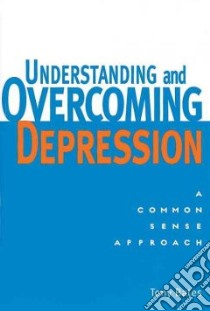 Understanding and Overcoming Depression libro in lingua di Bates Tony, Gilbert Paul (FRW)