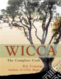 Wicca libro in lingua di Conway D. J.