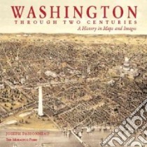 Washington Through Two Centuries libro in lingua di Passonneau Joseph R.