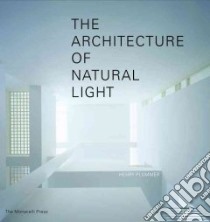 The Architecture of Natural Light libro in lingua di Plummer Henry