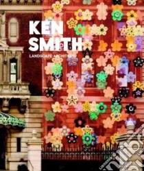 Ken Smith libro in lingua di Smith Ken, Beardsley John (INT)