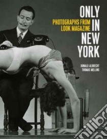 Only in New York libro in lingua di Albrecht Donald, Mellins Thomas