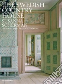 The Swedish Country House libro in lingua di Scherman Susanna, Lindman Ake E. (PHT)