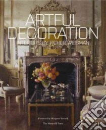 Artful Decoration libro in lingua di Fisher Andrew, Weisman Jeffry, Russell Margaret (INT), Iannacci Anthony (EDT)