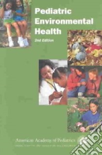Pediatric Environmental Health libro in lingua di Eztel Ruth A. (EDT), Etzel Ruth Ann (EDT), Balk Sophie J. (EDT)