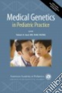 Medical Genetics in Pediatric Practice libro in lingua di Roberts A Saul