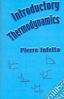 Introductory Thermodynamics libro in lingua di Pierre Infelta