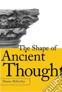 The Shape of Ancient Thought libro in lingua di McEvilley Thomas