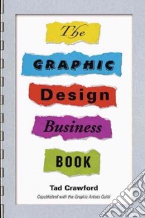 The Graphic Design Business Book libro in lingua di Crawford Tad
