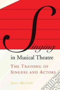 Singing in Musical Theater libro in lingua di Melton Joan, McGregor Angela Punch