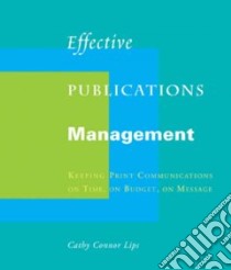 Effective Publications Management libro in lingua di Lips Cathy Connor