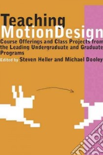 Teaching Motion Design libro in lingua di Dooley Michael (EDT), Heller Steven (EDT)