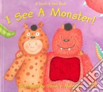 I See a Monster libro in lingua di Young Laurie, Mahoney Daniel J. (ILT)