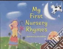My First Nursery Rhymes libro in lingua di Hefferan Rob (ILT)
