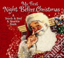 My First Night Before Christmas libro in lingua di Moore Clement Clarke, Newsom Tom (ILT)