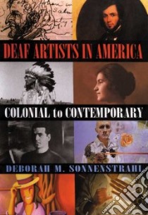 Deaf Artists in America libro in lingua di Sonnenstrahl Deborah M.