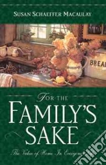 For the Family's Sake libro in lingua di MacAulay Susan Schaeffer