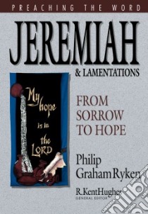 Jeremiah and Lamentations libro in lingua di Ryken Philip Graham, Hughes R. Kent (EDT)