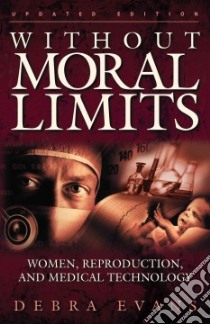 Without Moral Limits libro in lingua di Evans Debra