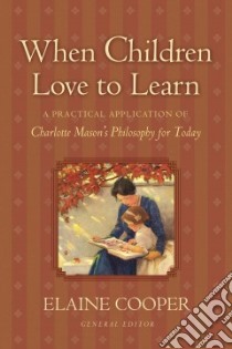 When Children Love to Learn libro in lingua di Cooper Elaine (EDT)