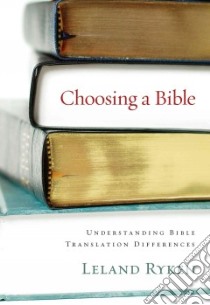 Choosing a Bible libro in lingua di Ryken Leland
