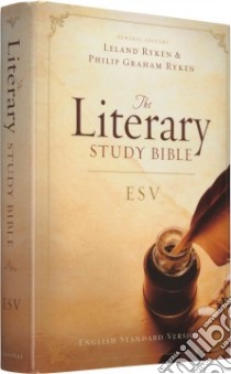 The Literary Study Bible libro in lingua di Ryken Leland (EDT), Ryken Philip Graham (EDT)