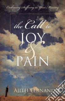 The Call to Joy & Pain libro in lingua di Fernando Ajith