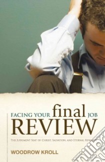 Facing Your Final Job Review libro in lingua di Kroll Woodrow