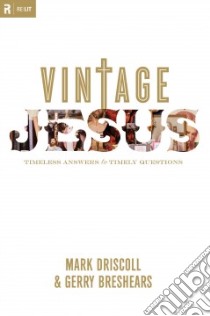 Vintage Jesus libro in lingua di Driscoll Mark, Breshears Gerry