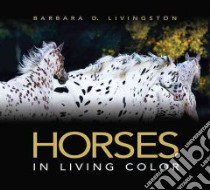 Horses libro in lingua di Livingston Barbara D.