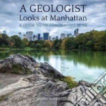 A Geologist Looks at Manhattan libro in lingua di Horenstein Sidney