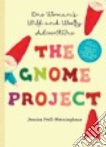 The Gnome Project libro in lingua di Peill-meininghaus Jessica
