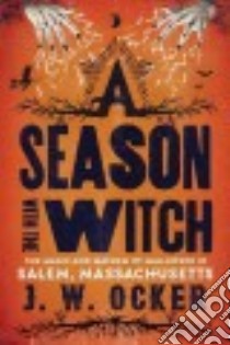 A Season With the Witch libro in lingua di Ocker J. W.