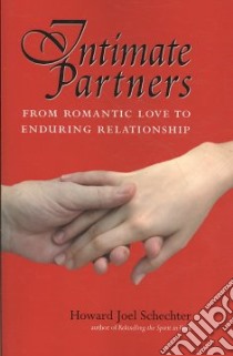 Intimate Partners libro in lingua di Schechter Howard Joel Ph.D.