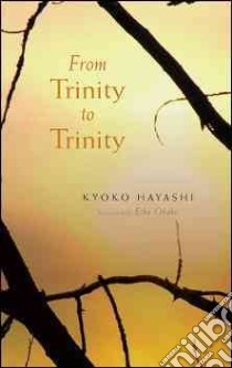 From Trinity to Trinity libro in lingua di Hayashi Kyoko, Atake Eiko (TRN)