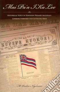 Mai Pa`a I Ka Leo libro in lingua di Nogelmeier M. Puakea