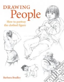 Drawing People libro in lingua di Bradley Barbara