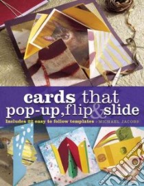 Cards That Pop-Up, Flip & Slide libro in lingua di Jacobs Michael