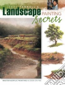 Jerry Yarnell's Landscape Painting Secrets libro in lingua di Yarnell Jerry