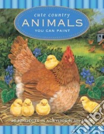 Cute Country Animals You Can Paint libro in lingua di Maday Jane